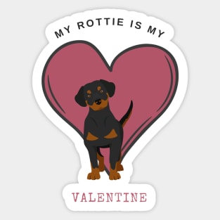 My Rottie Is My Valentine - Rottweiler with Heart for Dog Lovers Sticker